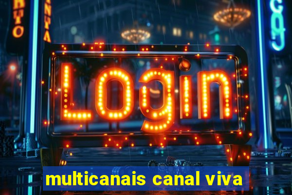 multicanais canal viva